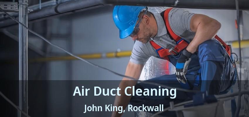 Air Duct Cleaning John King, Rockwall - TX