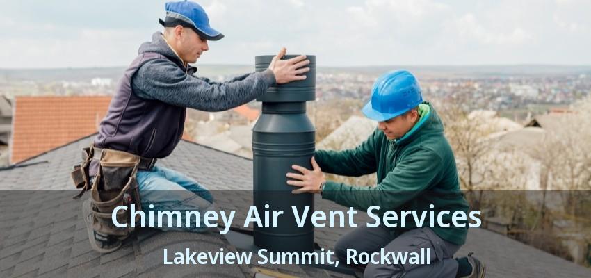 Chimney Air Vent Services Lakeview Summit, Rockwall - TX