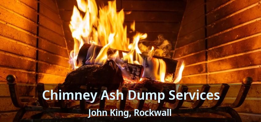 Chimney Ash Dump Services John King, Rockwall - TX