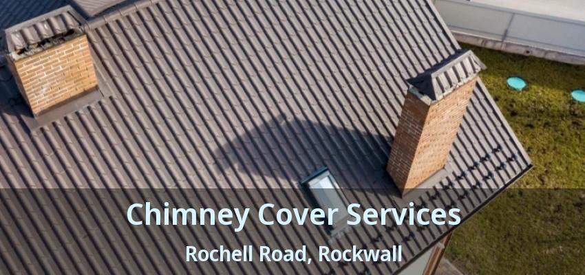 Chimney Cover Services Rochell Road, Rockwall - TX