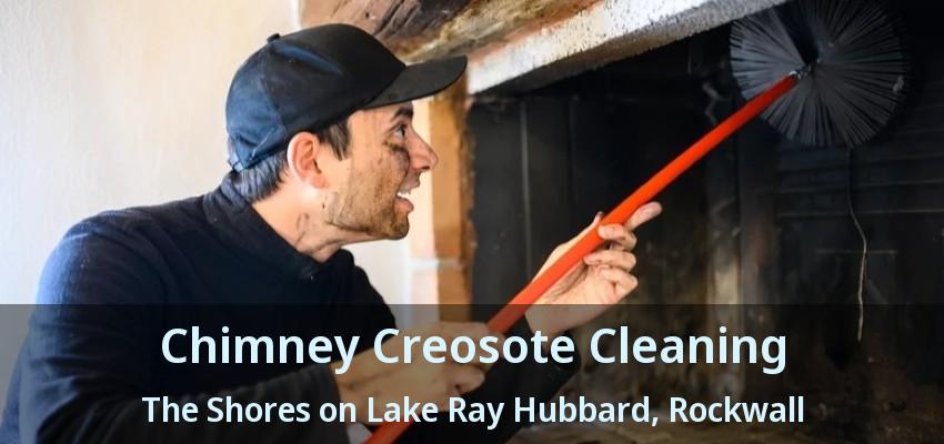 Chimney Creosote Cleaning The Shores on Lake Ray Hubbard, Rockwall - TX