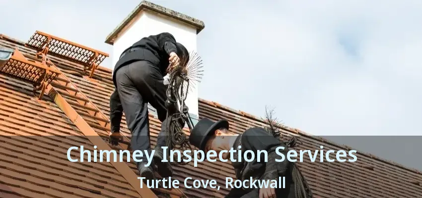 Chimney Inspection Services Turtle Cove, Rockwall - TX