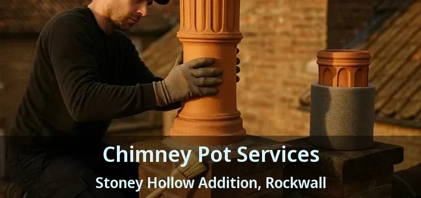 Chimney Pot Services Stoney Hollow Addition, Rockwall - TX
