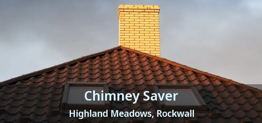 Chimney Saver Highland Meadows, Rockwall - TX