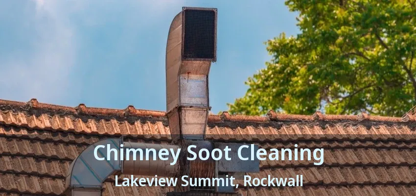 Chimney Soot Cleaning Lakeview Summit, Rockwall - TX