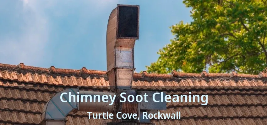 Chimney Soot Cleaning Turtle Cove, Rockwall - TX