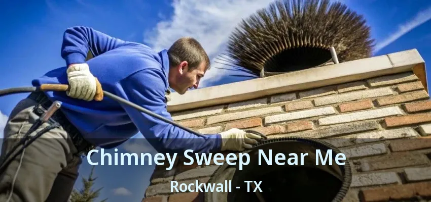 Chimney Sweep Near Me Rockwall - TX