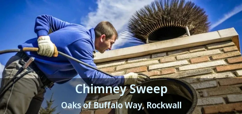 Chimney Sweep Oaks of Buffalo Way, Rockwall - TX