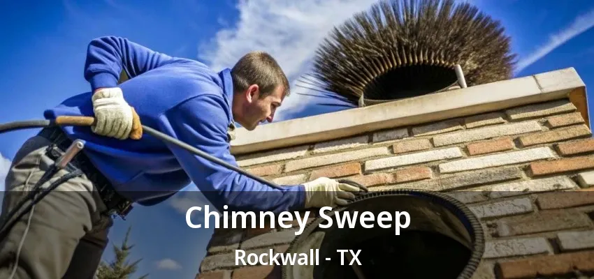 Chimney Sweep Rockwall - TX