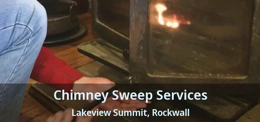Chimney Sweep Services Lakeview Summit, Rockwall - TX