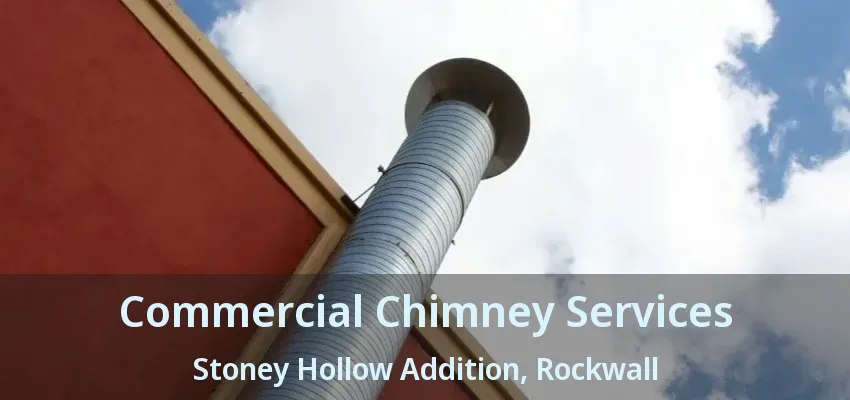Commercial Chimney Services Stoney Hollow Addition, Rockwall - TX