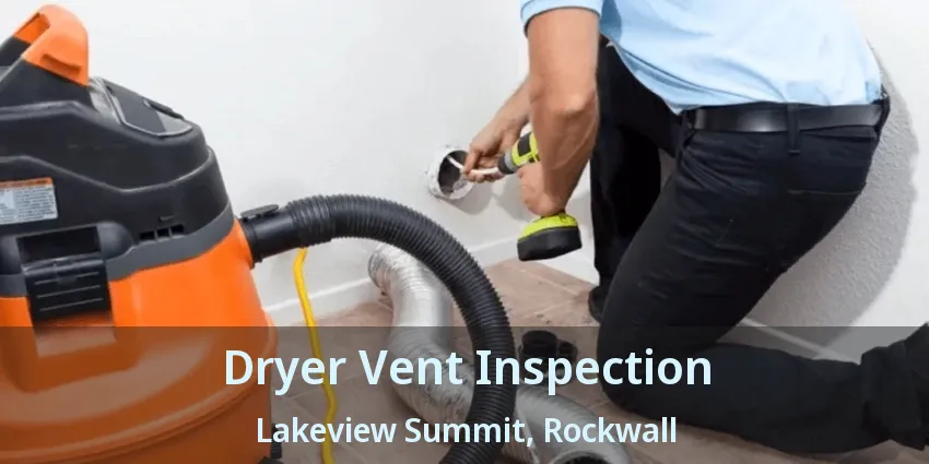 Dryer Vent Inspection Lakeview Summit, Rockwall - TX