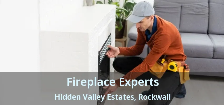 Fireplace Experts Hidden Valley Estates, Rockwall - TX