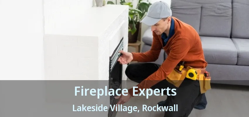 Fireplace Experts Lakeside Village, Rockwall - TX
