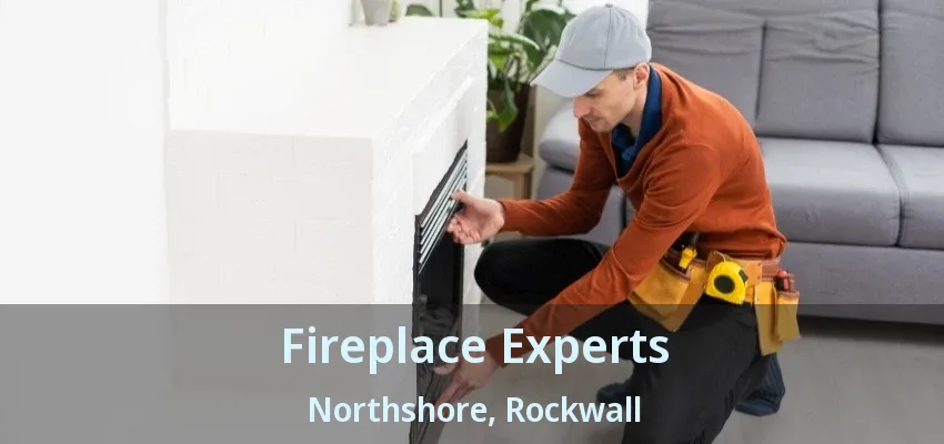 Fireplace Experts Northshore, Rockwall - TX