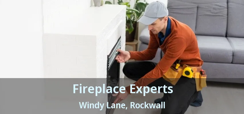 Fireplace Experts Windy Lane, Rockwall - TX