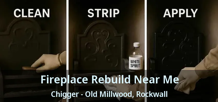 Fireplace Rebuild Near Me Chigger - Old Millwood, Rockwall - TX