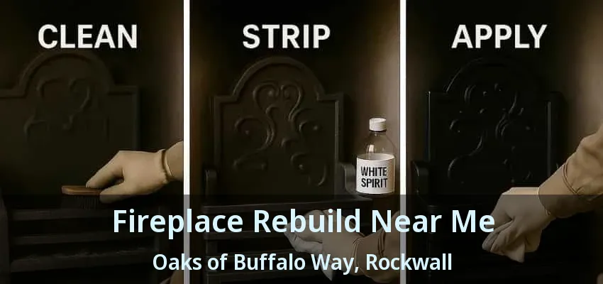 Fireplace Rebuild Near Me Oaks of Buffalo Way, Rockwall - TX