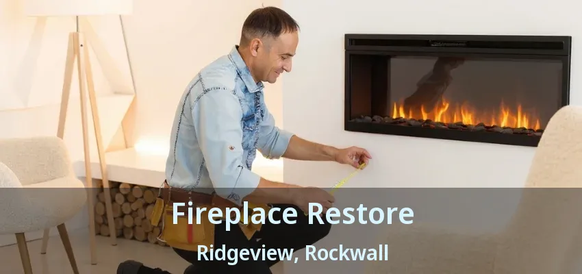 Fireplace Restore Ridgeview, Rockwall - TX