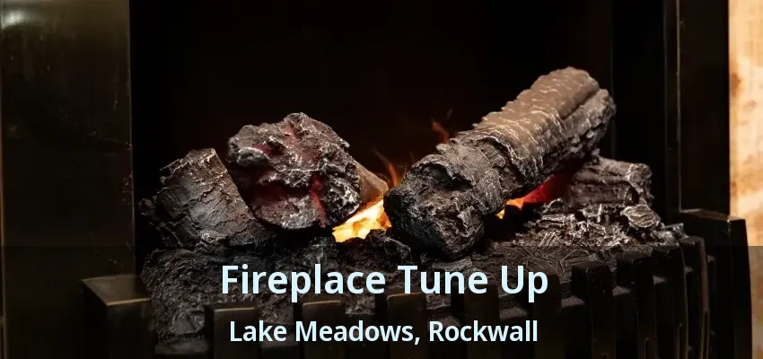 Fireplace Tune Up Lake Meadows, Rockwall - TX