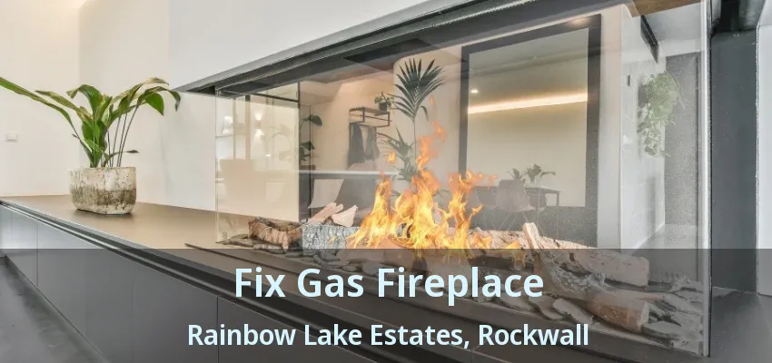 Fix Gas Fireplace Rainbow Lake Estates, Rockwall - TX