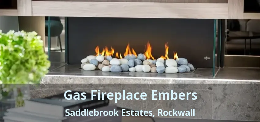 Gas Fireplace Embers Saddlebrook Estates, Rockwall - TX