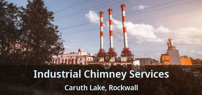 Industrial Chimney Services Caruth Lake, Rockwall - TX