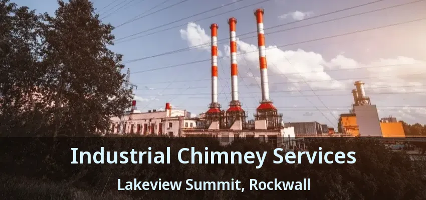 Industrial Chimney Services Lakeview Summit, Rockwall - TX