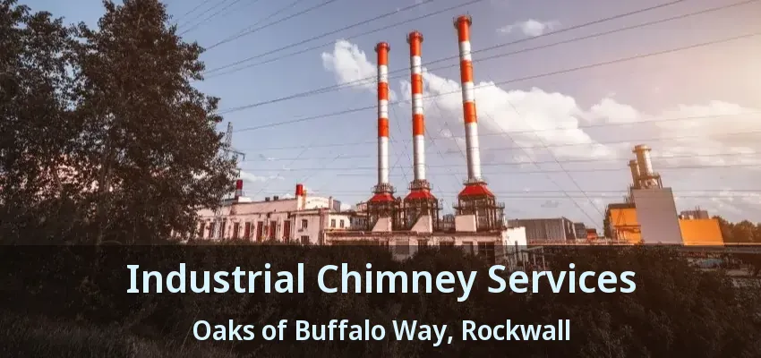 Industrial Chimney Services Oaks of Buffalo Way, Rockwall - TX