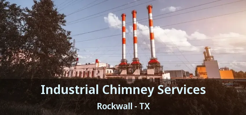 Industrial Chimney Services Rockwall - TX