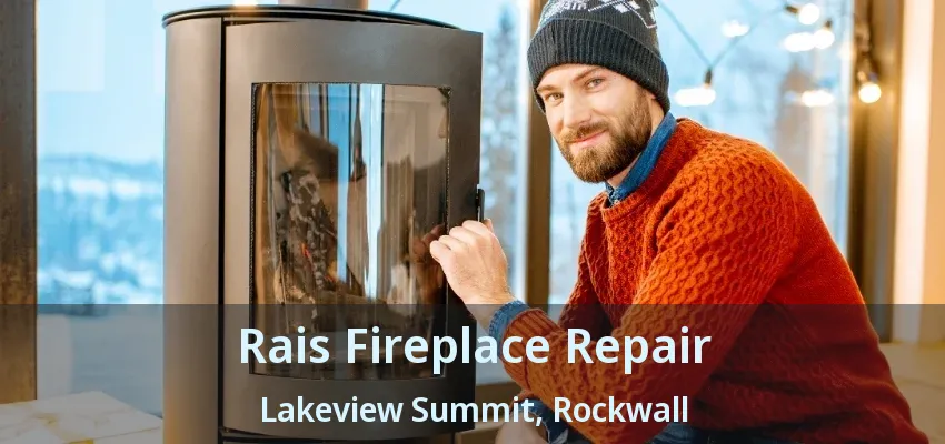 Rais Fireplace Repair Lakeview Summit, Rockwall - TX