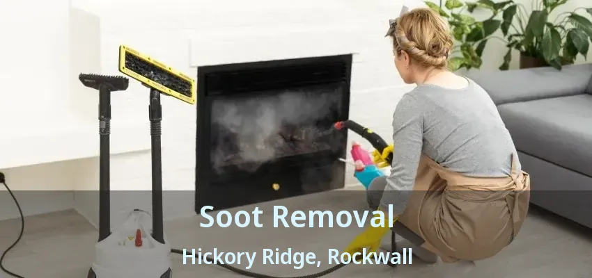 Soot Removal Hickory Ridge, Rockwall - TX