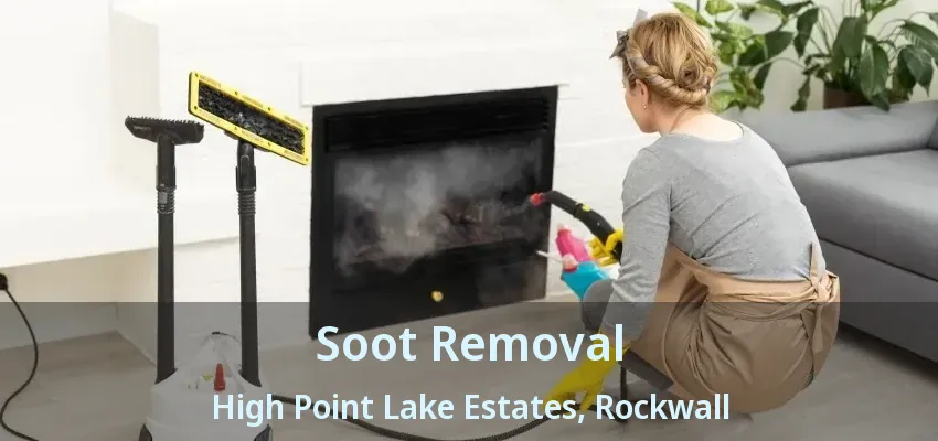 Soot Removal High Point Lake Estates, Rockwall - TX