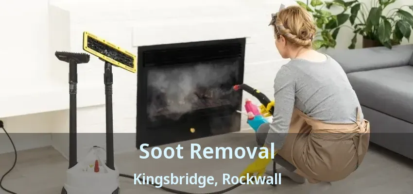 Soot Removal Kingsbridge, Rockwall - TX