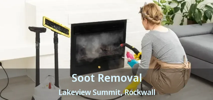 Soot Removal Lakeview Summit, Rockwall - TX