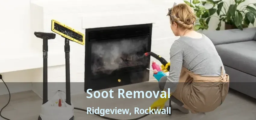 Soot Removal Ridgeview, Rockwall - TX