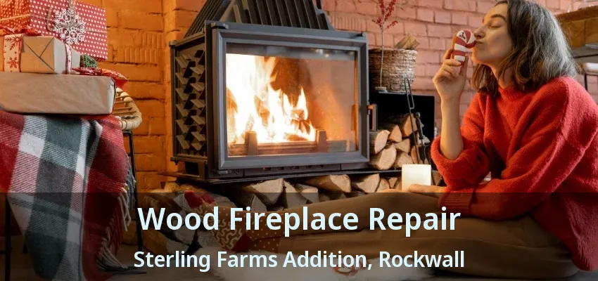 Wood Fireplace Repair Sterling Farms Addition, Rockwall - TX